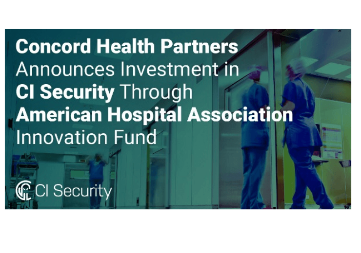 Concord Health Partners announces investment in CI Security through American Hospital Association Innovation Fund